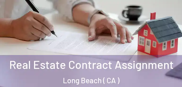  Real Estate Contract Assignment Long Beach ( CA )